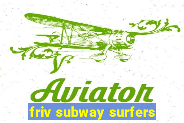 friv subway surfers